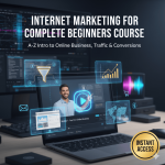 Internet Marketing for Complete Beginners Course