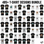 485+ T-Shirt Designs Bundle