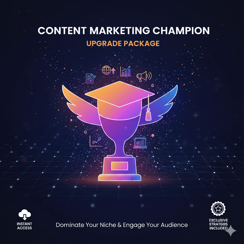 Content Marketing Champion – Video Upgrade Package